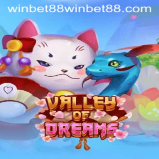 Discover the Enchanting World of ValleyofDreams with Winbet88